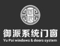 [御派门窗]御派门窗面向全国诚招经销商